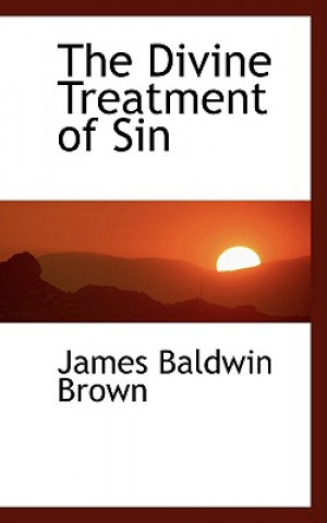 Buch Divine Treatment of Sin James Baldwin Brown