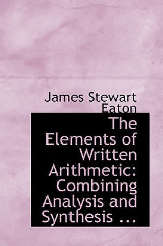 Carte Elements of Written Arithmetic James Stewart Eaton
