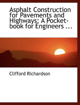 Libro Asphalt Construction for Pavements and Highways Clifford Richardson