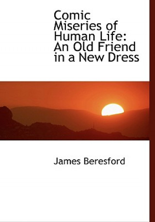 Carte Comic Miseries of Human Life James Beresford