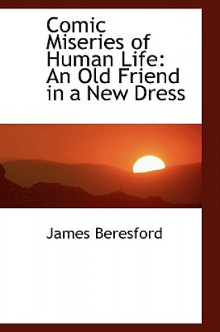 Kniha Comic Miseries of Human Life James Beresford