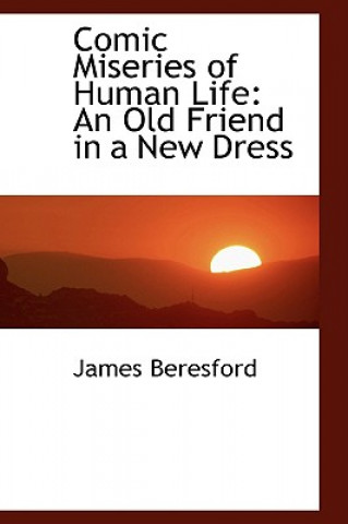 Βιβλίο Comic Miseries of Human Life James Beresford