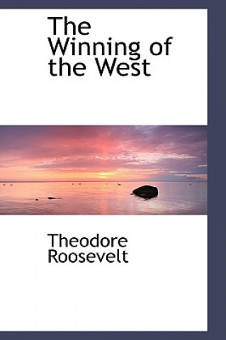 Книга Winning of the West Roosevelt