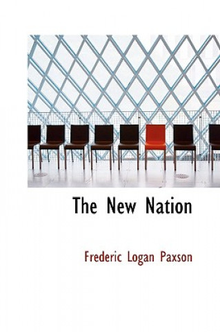 Kniha New Nation Frederic L Paxson