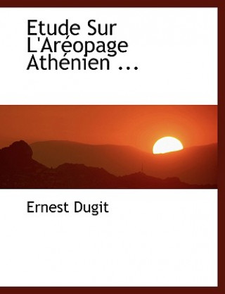 Libro Etude Sur L'Aracopage Athacnien ... Ernest Dugit