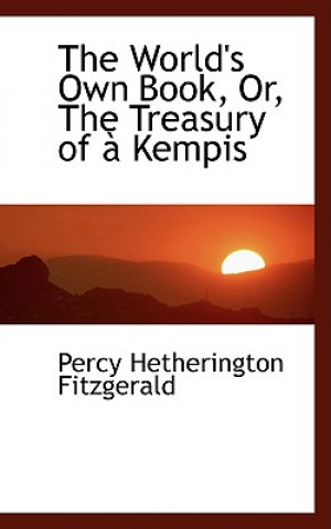 Kniha World's Own Book, Or, the Treasury of an Kempis Percy Hetheringt Fitzgerald