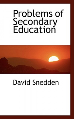 Könyv Problems of Secondary Education David Snedden