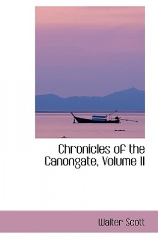 Carte Chronicles of the Canongate, Volume II Sir Walter Scott