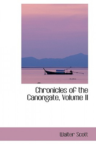 Książka Chronicles of the Canongate, Volume II Sir Walter Scott