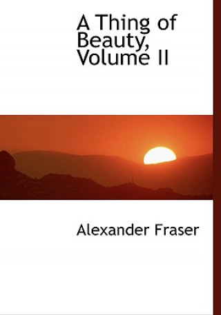 Carte Thing of Beauty, Volume II Fraser