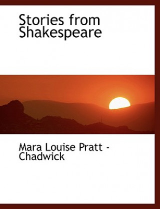 Könyv Stories from Shakespeare Mara Louise Pratt -Chadwick