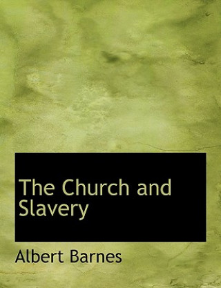 Kniha Church and Slavery Albert Barnes