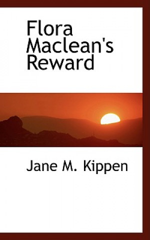 Knjiga Flora MacLean's Reward Jane M Kippen