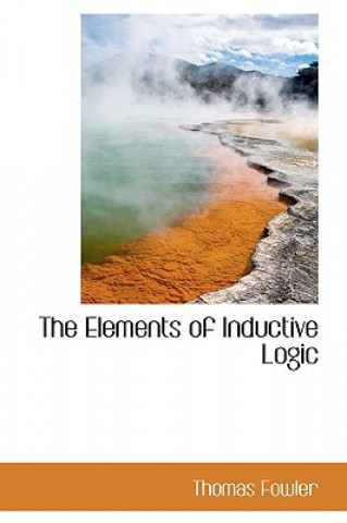 Książka Elements of Inductive Logic Thomas Fowler