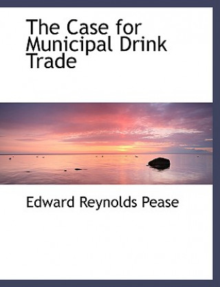 Libro Case for Municipal Drink Trade Edward Reynolds Pease