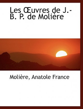 Carte Les A'Uvres de J.-B. P. de Moliaure Moliaure Anatole France