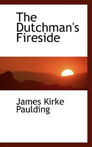 Livre Dutchman's Fireside James Kirke Paulding