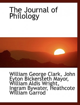 Книга Journal of Philology John Eyton Bickersteth May George Clark