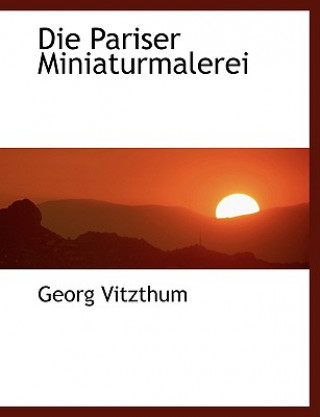 Knjiga Pariser Miniaturmalerei Georg Vitzthum