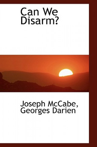 Book Can We Disarm? Georges Darien Joseph McCabe