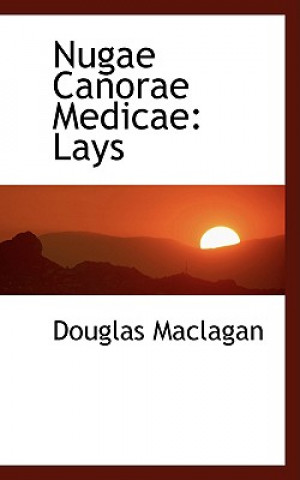 Carte Nugae Canorae Medicae Douglas Maclagan