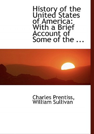 Carte History of the United States of America William Sullivan Charles Prentiss