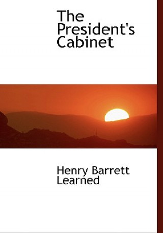 Kniha President's Cabinet Henry Barrett Learned