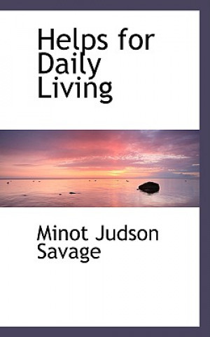 Книга Helps for Daily Living Minot J Savage