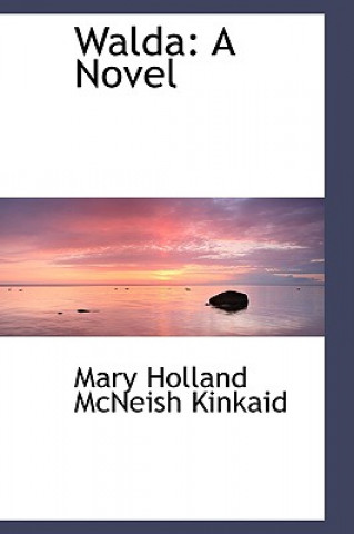 Könyv Walda Mary Holland McNeish Kinkaid
