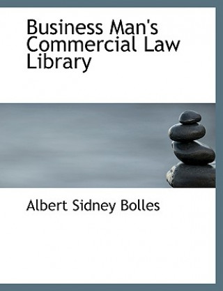 Kniha Business Man's Commercial Law Library Albert Sidney Bolles