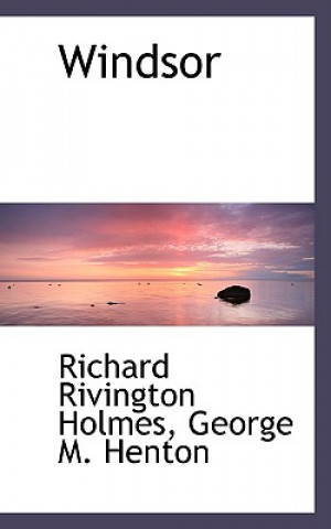 Libro Windsor George M Henton Rich Rivington Holmes