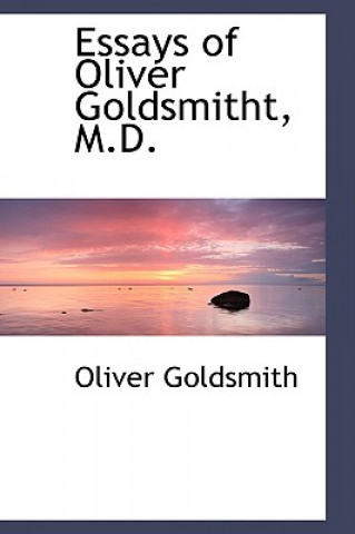 Книга Essays of Oliver Goldsmitht, M.D. Oliver Goldsmith