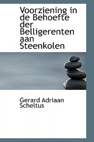 Könyv Voorziening in de Behoefte Der Belligerenten Aan Steenkolen Gerard Adriaan Scheltus