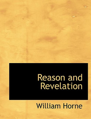 Libro Reason and Revelation William Horne