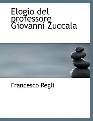 Książka Elogio del Professore Giovanni Zuccala Francesco Regli