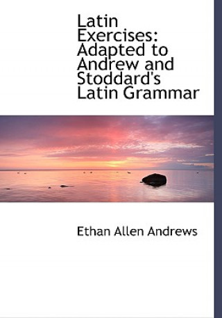 Carte Latin Exercises Ethan Allen Andrews
