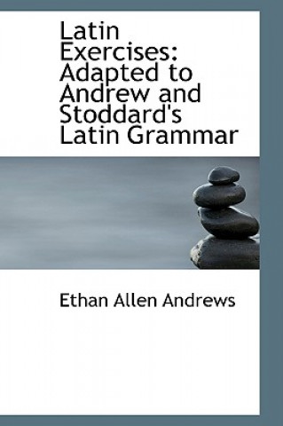 Книга Latin Exercises Ethan Allen Andrews