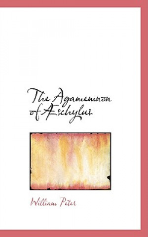 Libro Agamemnon of a Schylus William Peter