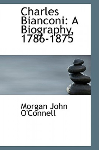 Книга Charles Bianconi Morgan John O'Connell