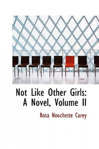 Carte Not Like Other Girls Rosa Nouchette Carey