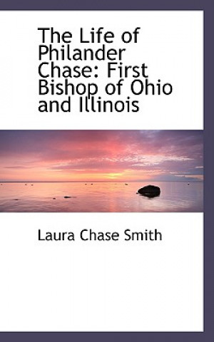 Książka Life of Philander Chase Laura Chase Smith