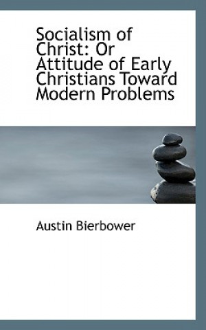 Könyv Socialism of Christ Austin Bierbower