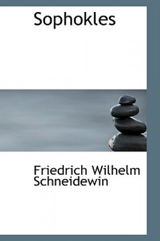 Könyv Sophokles Friedrich Wilhelm Schneidewin