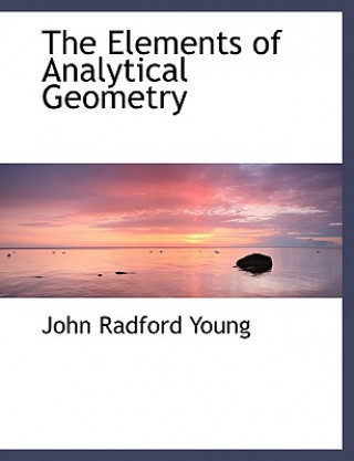 Book Elements of Analytical Geometry John Radford Young