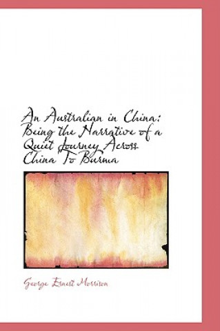 Carte Australian in China George Ernest Morrison