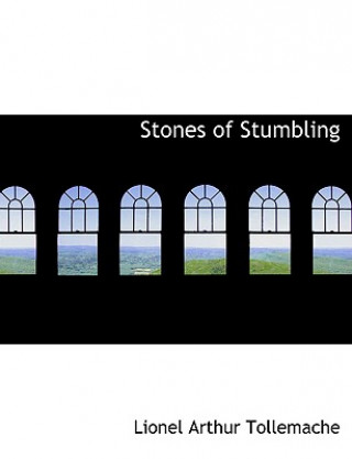 Kniha Stones of Stumbling Lionel Arthur Tollemache