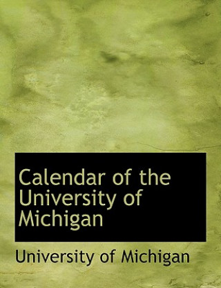 Carte Calendar of the University of Michigan University Of Michigan