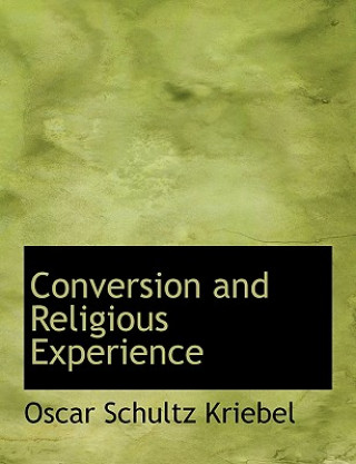 Buch Conversion and Religious Experience Oscar Schultz Kriebel