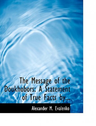 Könyv Message of the Doukhobors Alexander M Evalenko