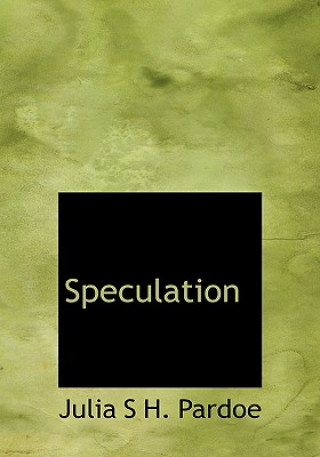 Libro Speculation Julia S H Pardoe